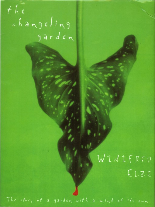 Title details for The Changeling Garden by Winifred Elze - Wait list